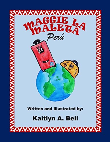Maggie la maleta: Peru: Volume 4