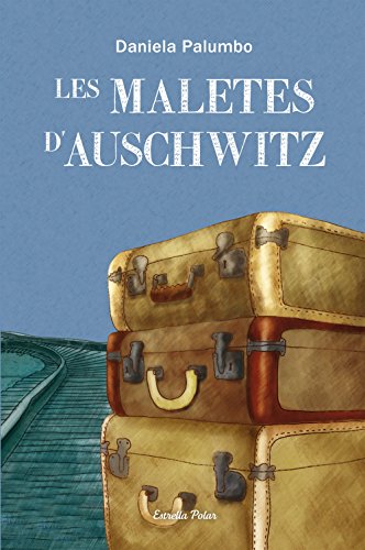 Les Maletes D'Auschwitz. Premi Atrapallibres 2013 11-12 Anys (Odissea 3)